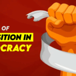How opposition plays a vital role in democratic structure?